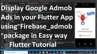 How to Display Google AdMob Ads in your Flutter App using "firebase_admob" package in Easy Way.
