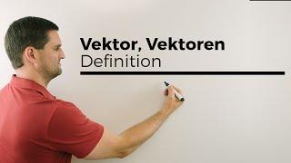 Vektor, Vektoren, Definition | Mathe by Daniel Jung