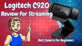 Logitech c920 For Twitch Streaming