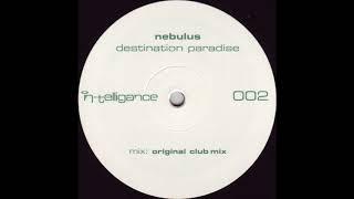 Nebulus - Destination Paradise (Original Club Mix) (2004)