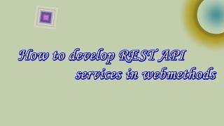 how to develop rest API services in webmethods//how to create rest methods in webmethods