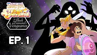 [NEW VOICES] She-Ra PoP x Steven Universe CROSSOVER | Black Diamond's Vengeance Episode 1