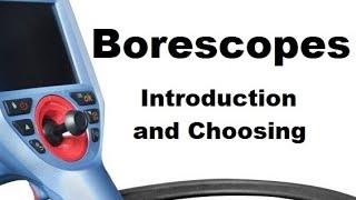 Overview of Digital Borescopes Videoscopes Inspection Cameras