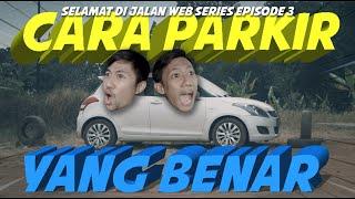 Selamat di Jalan Episode 3 | Parkir dan Berhenti di Tanjakan | Cintamobil TV