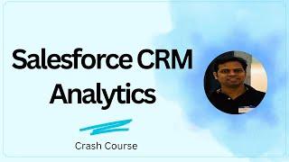 Salesforce CRM Analytics Crash Course