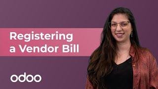 [Archived] Registering a Vendor Bill | Odoo Accounting