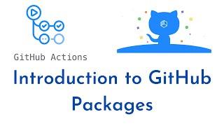 Introduction to GitHub Packages | About GitHub Packages | Support for package Registries | GitHub