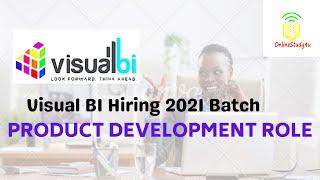 Visual BI Hiring 2021 Batch Off-Campus| Product Development Role| Latest Jobs