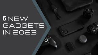 5 new gadgets in 2023 || Gadgets || The TechYard