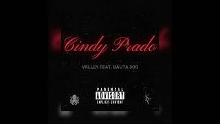 VALLEY - CINDY PRADO FEAT. BAUTA300