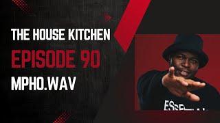 AFRO TECH HOUSE  MIX | MPHO.WAV | EPISODE 90  |THE HOUSE KITCHEN