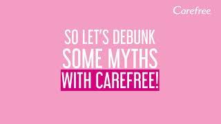 Debunk myths with Carefree