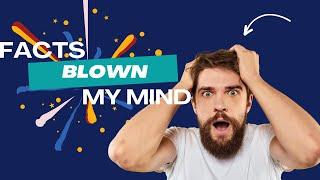 20 Mind-Blowing Facts You Didn't Know 5 Minutes Ago