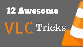 12 Awesome VLC Media Player Tricks You Must Try