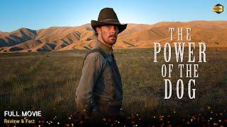 The Power Of The Dog Full Movie In English | Review & Facts