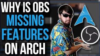 Fixing The Missing OBS Features On Arch Linux