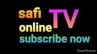 Safi-Tv is online now #subscribe and comment