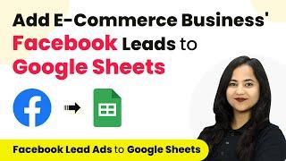 Add Facebook Leads to Google Sheets for Retail & E-commerce Business | Facebook Leads Google Sheets