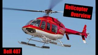 Bell 407 Overview - One of the Best Entry Level (Cheaper) High Performance Helicopters. S6|E2