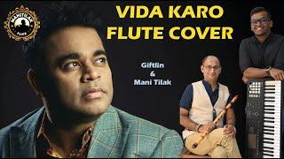 Vida Karo Flute Cover | Mani Tilak & Giftlin | Amar Singh Chamkila | A.R Rahman | Arijit Singh |