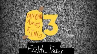 Martin Ashley King 3. Final trailer.