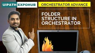 UiPath Orchestrator Advance - Understanding Folder Structure