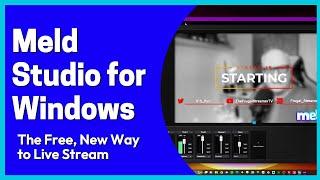 The Ultimate Guide to Meld Studio Beta for Windows [Free Livestreaming App]