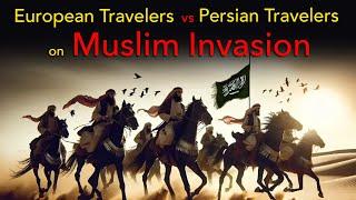 European travelers vs Persian Travelers on Muslim Invasion of India