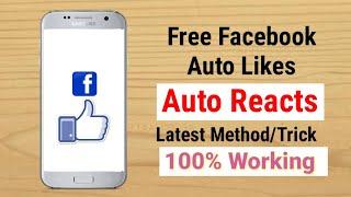 Facebook auto likes and reacts | How to get unlimited facebook likes and reacts