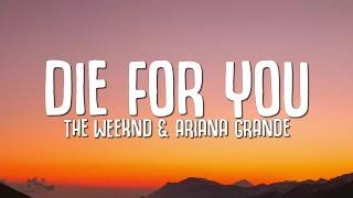 The Weeknd & Ariana Grande - Die For You (Remix) (Lyrics)