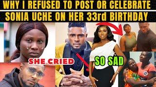 Why I Refuse to Post or Celebrate Sonia Uche on Her 33rd Birthday, Maurice Sam Confess‼️- Sonia Cry