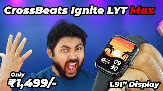 CrossBeats Ignite LYT Max Smartwatch | Unboxing | Review