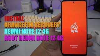 Begini Cara Install TWRP OrangeFox Recovery + Root Redmi Note 12 4G