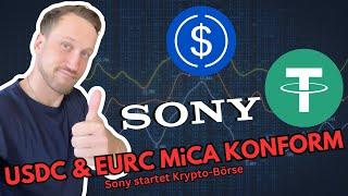 CIRCLE USDC & EURC MiCA KONFORM - Sony startet Krypto Börse - Krypto News