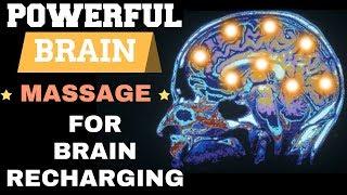 ^WARNING^: POWERFUL BRAINWAVE  MASSAGE  FOR  BRAIN HEALING & RECHARGING