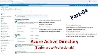 Part-04-Azure AD (Beginners to Professionals), AD Connect,HashSync, Pass-through, Fed authentication