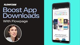 Boost App Downloads with Flowpage!