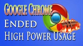 Google Killed high power usage in Chrome 57 | Definite Solutions