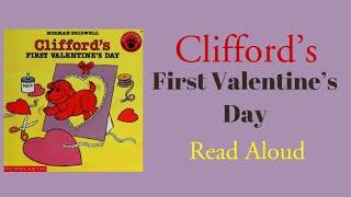 Clifford’s First Valentine’s Day- Read Aloud | Norman Bridwell