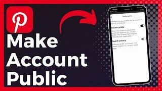 How To Make Pinterest Account Public (Easy)