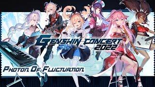 Photon Of Fluctuation | GENSHIN CONCERT 2022 - Melodies of an Endless Journey