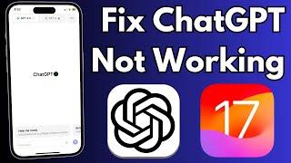 How To Fix ChatGPT Not Working on iPhone in iOS 17