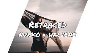 NURKO & HALIENE - Retraced (Lyrics)