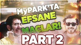 MyPARK'TA FENA YENİLDİK! EN EĞLENCELİ MAÇLAR PART 2! w/ wtcN, Rauf, Jrokez, JedduNex, tarik