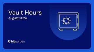 Bitwarden Vault Hours: August 2024