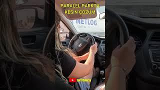 Elif ile %100 Garanti Paralel Park Anlatımı