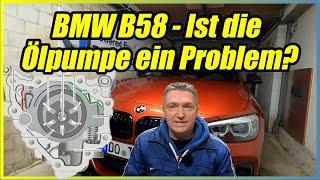 BMW B58 Ölpumpe = Problem? Welche Modelle sind betroffen? Was passiert?