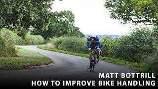 How to Improve Bike Handling | Matt Bottrill Performance Coaching