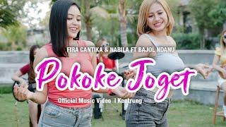 Fira Cantika & Nabila Ft. Bajol Ndanu - Pokoke Joget (Official Music Video)