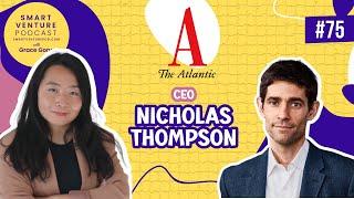 CEO of The Atlantic, former Editor in Chief of Wired, Nicholas Thompson How to run a media company